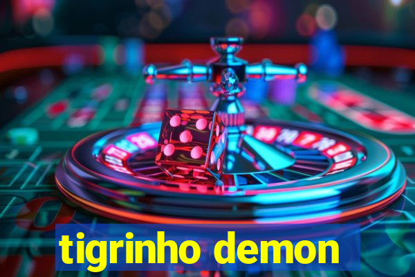 tigrinho demon